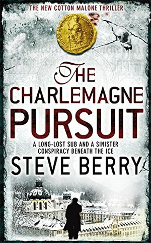 The Charlemagne Pursuit by Steve Berry