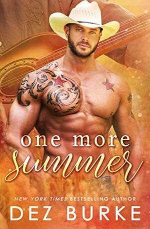 One More Summer: A Country Music Second Chance Romance by Dez Burke