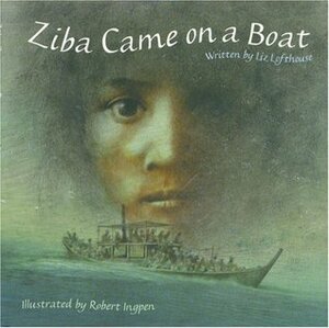 Ziba Came on a Boat by Robert Ingpen, Liz Lofthouse