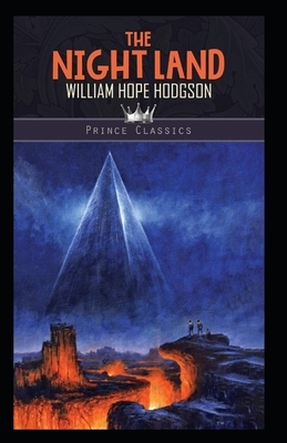 The Night Land Annotated by William Hope Hodgson