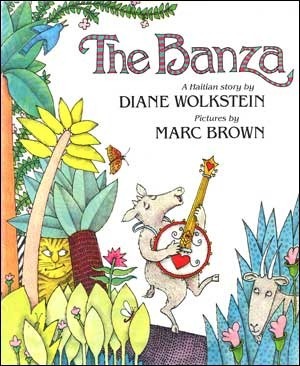 The Banza: A Haitian Story by Diane Wolkstein, Marc Brown