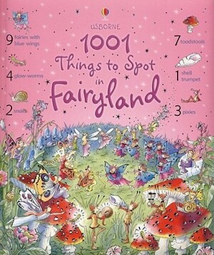 1001 Things to Spot in Fairyland by Anna Milbourne, Gillian Doherty
