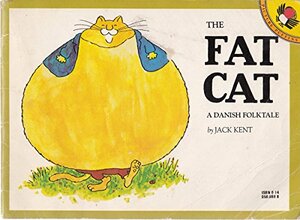 The Fat Cat: A Danish Folktale by Jack Kent