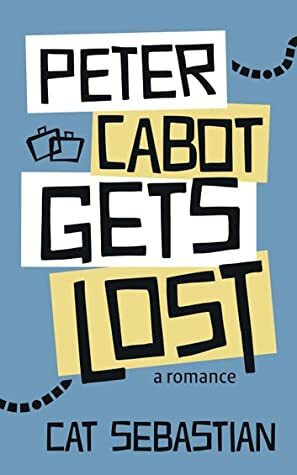 Peter Cabot Gets Lost by Cat Sebastian