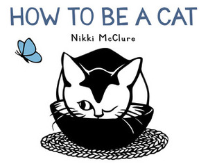 How to Be a Cat by Nikki McClure