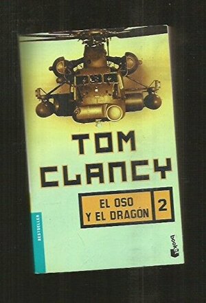 El Oso y El Dragon II by Tom Clancy