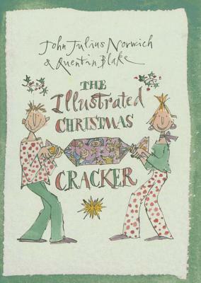 The Illustrated Christmas Cracker by John Julius Norwich