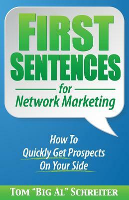 First Sentences For Network Marketing by Tom Big Al Schreiter