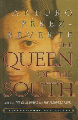 The Queen of the South by Arturo Pérez-Reverte