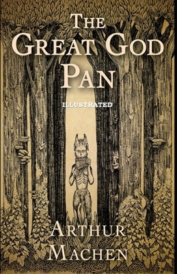 The Great God Pan Illustrated by Arthur Machen