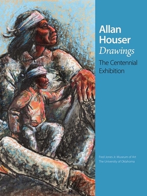 Allan Houser Drawings: The Centennial Exhibition by W. Jackson Rushing, Hadley Jerman