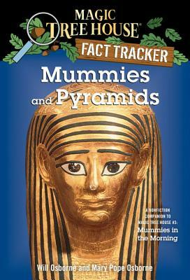 Mummies and Pyramids: A Nonfiction Companion to Magic Tree House #3: Mummies in the Morning by Mary Pope Osborne