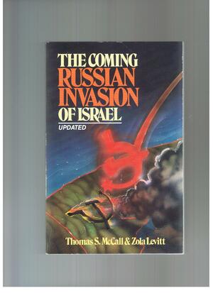 Coming Russian Invasion of Israel by Zola Levitt, Thomas S. McCall