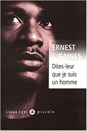 Dites-leur que je suis un homme by Ernest J. Gaines, Michelle Herpe-Voslinsky