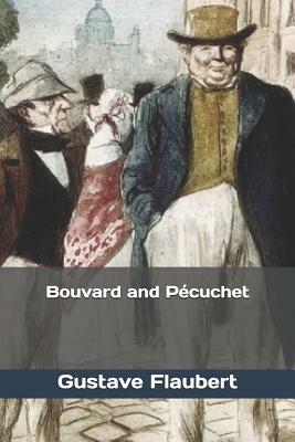 Bouvard and Pécuchet by Gustave Flaubert