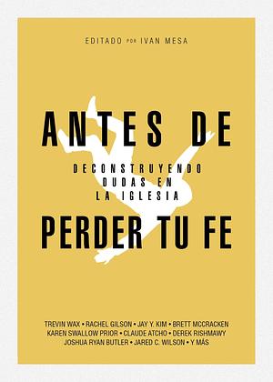 Antes de perder tu fe by Ivan Mesa, Ivan Mesa