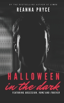 Halloween In The Dark: Three Erotic Gay Halloween Shorts by Reanna Pryce