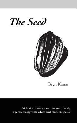 The Seed by Bryn Kanar