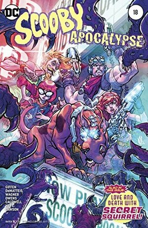 Scooby Apocalypse (2016-) #18 by Carlos D'Anda, Dale Eaglesham, Keith Giffen, Ben Caldwell, Jeremy Lawson, Hi-Fi, J.M. DeMatteis, Ron Wagner, Andy Owens