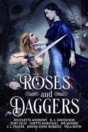 Roses and Daggers by H.R. Moore