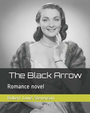 The Black Arrow: Romance novel by Robert Louis Stevenson