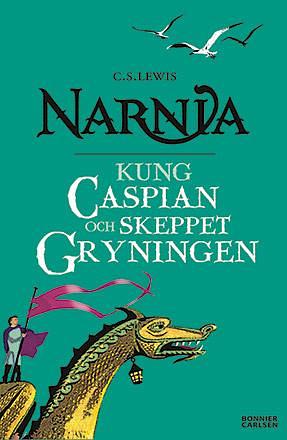 Kung Caspian och skeppet Gryningen by C.S. Lewis