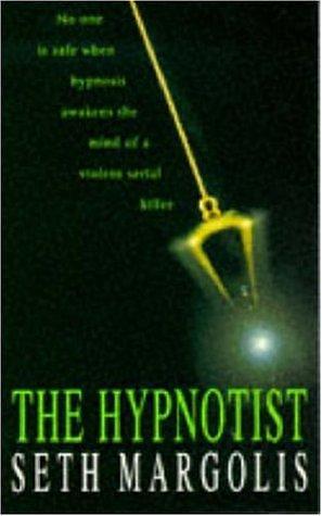 The Hypnotist by Seth Margolis, Seth Margolis