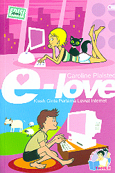 e-love: Kisah Cinta Pertama Lewat Internet by Caroline Plaisted, Tanti Lesmana, eMTe
