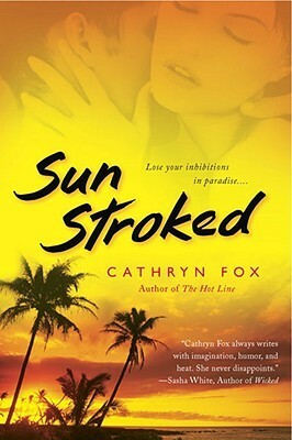 Sun Stroked: Seaside Seduction / Dark Desires / Private Pleasure by Cathryn Fox