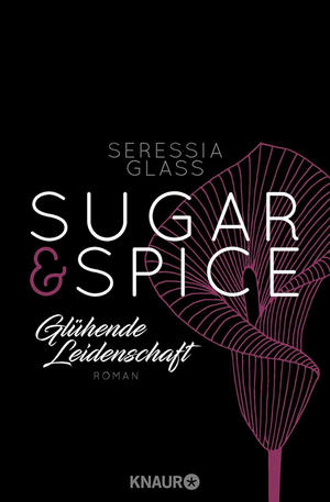 Sugar & Spice - Glühende Leidenschaft by Seressia Glass