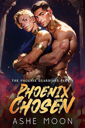 Phoenix Chosen by Ashe Moon