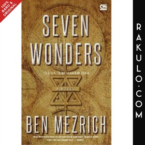 Seven Wonders - Teka-Teki Tujuh Keajaiban Dunia by Ben Mezrich