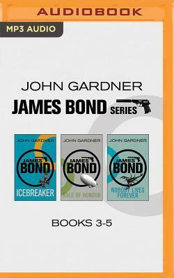 John Gardner - James Bond Series: Books 3-5: Icebreaker, Role of Honour, Nobody Lives Forever by John Gardner