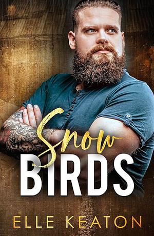 Snowbirds  by Elle Keaton