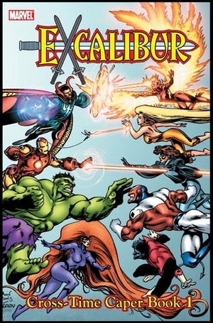 Excalibur Classic, Vol. 3: Cross-Time Caper, Book 1 by Rick Leonardi, Dennis Jensen, Alan Davis, Ron Lim, Chris Claremont