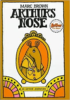 Arthur's Nose by Marc Brown