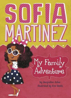 My Family Adventure by Jacqueline Jules, Kim Smith