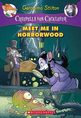 Meet Me in Horrorwood by Geronimo Stilton