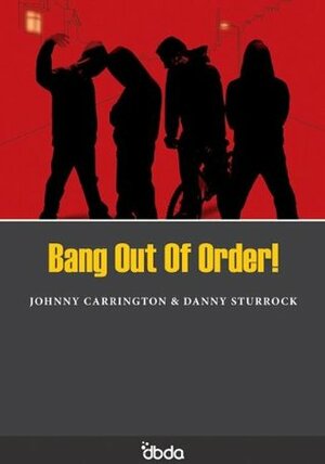 Bang Out Of Order! by Johnny Carrington