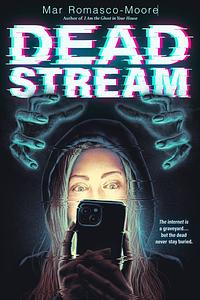 Deadstream by Maria Romasco Moore