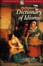 Dictionary of Idioms by C.M. Schwarz