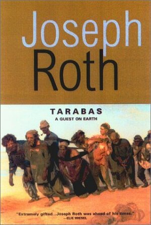 Tarabas: A Guest on Earth by Joseph Roth, Winifred Katzin
