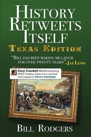 History Retweets Itself: Texas Edition by Bill Rodgers