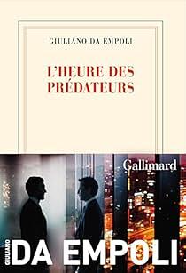L'heure des prédateurs by Giuliano da Empoli
