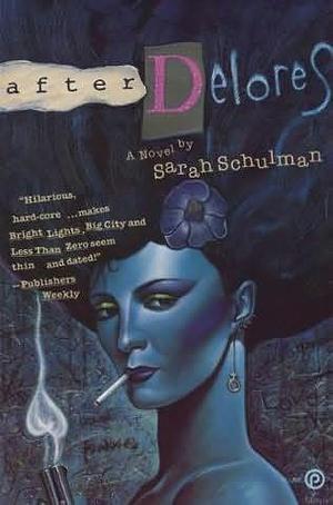 After Delores by Sarah Schulman