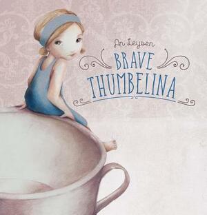 Brave Thumbelina by An Leysen