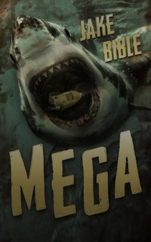 Mega by Jake Bible