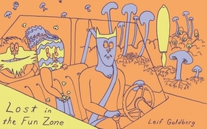 Lost in the Fun Zone by Brian Chippendale, Leif Goldberg