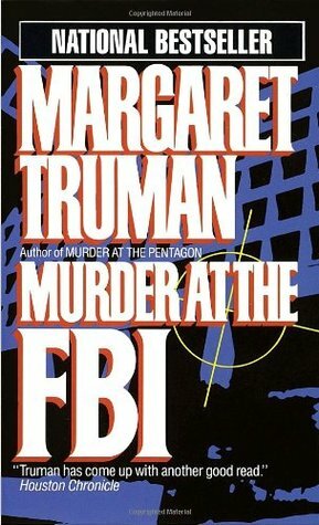 Murder at the FBI by Margaret Truman