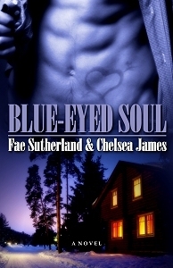 Blue-Eyed Soul by Fae Sutherland, Chelsea James